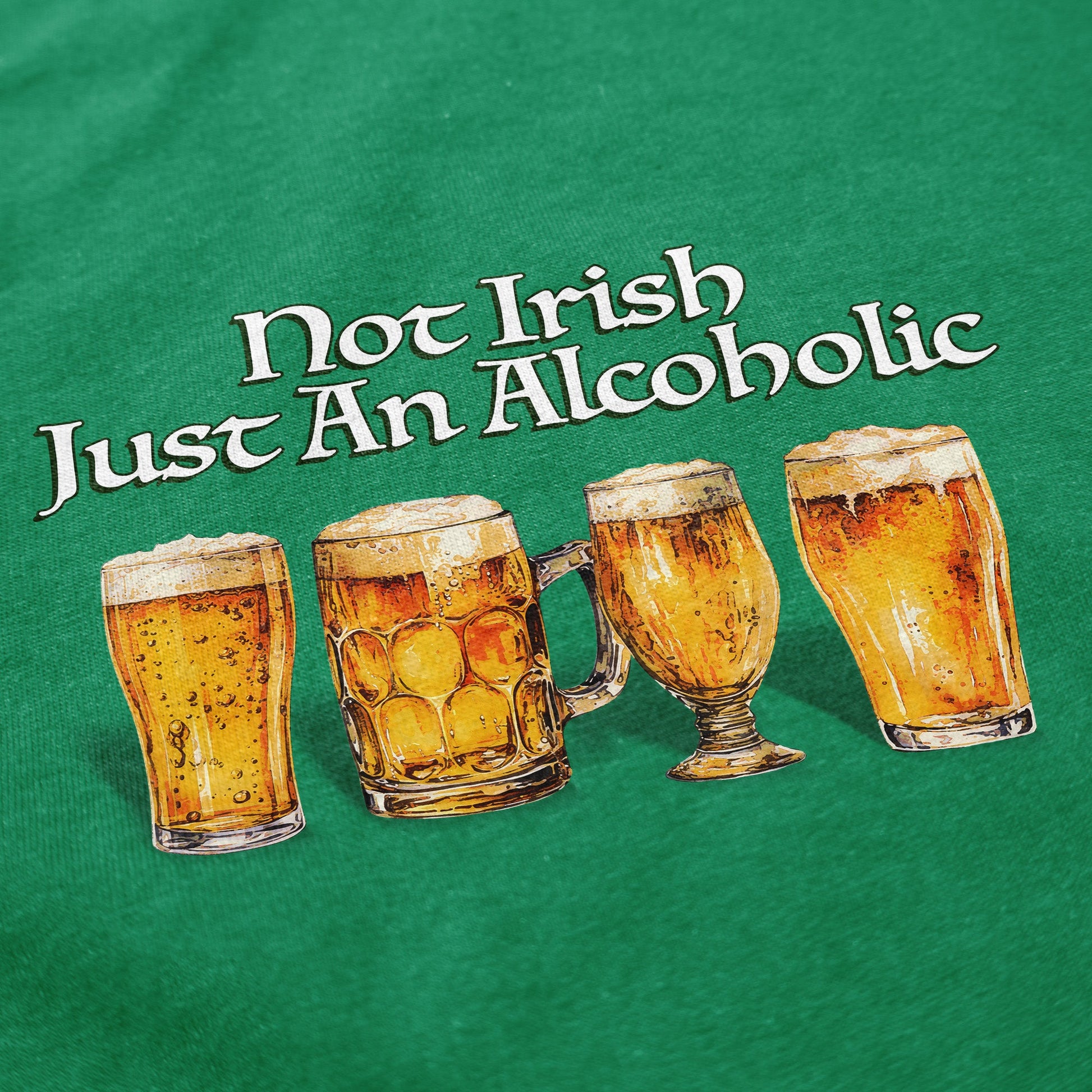 Not Irish, just alcoholic T Shirt - Shitheadsteve