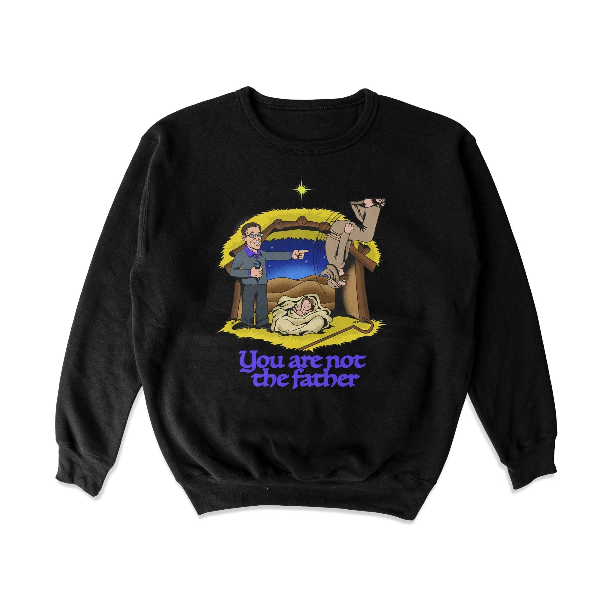 Not the Father Crewneck Sweatshirt - Shitheadsteve