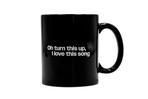 Oh Turn It Up Mug - Shitheadsteve