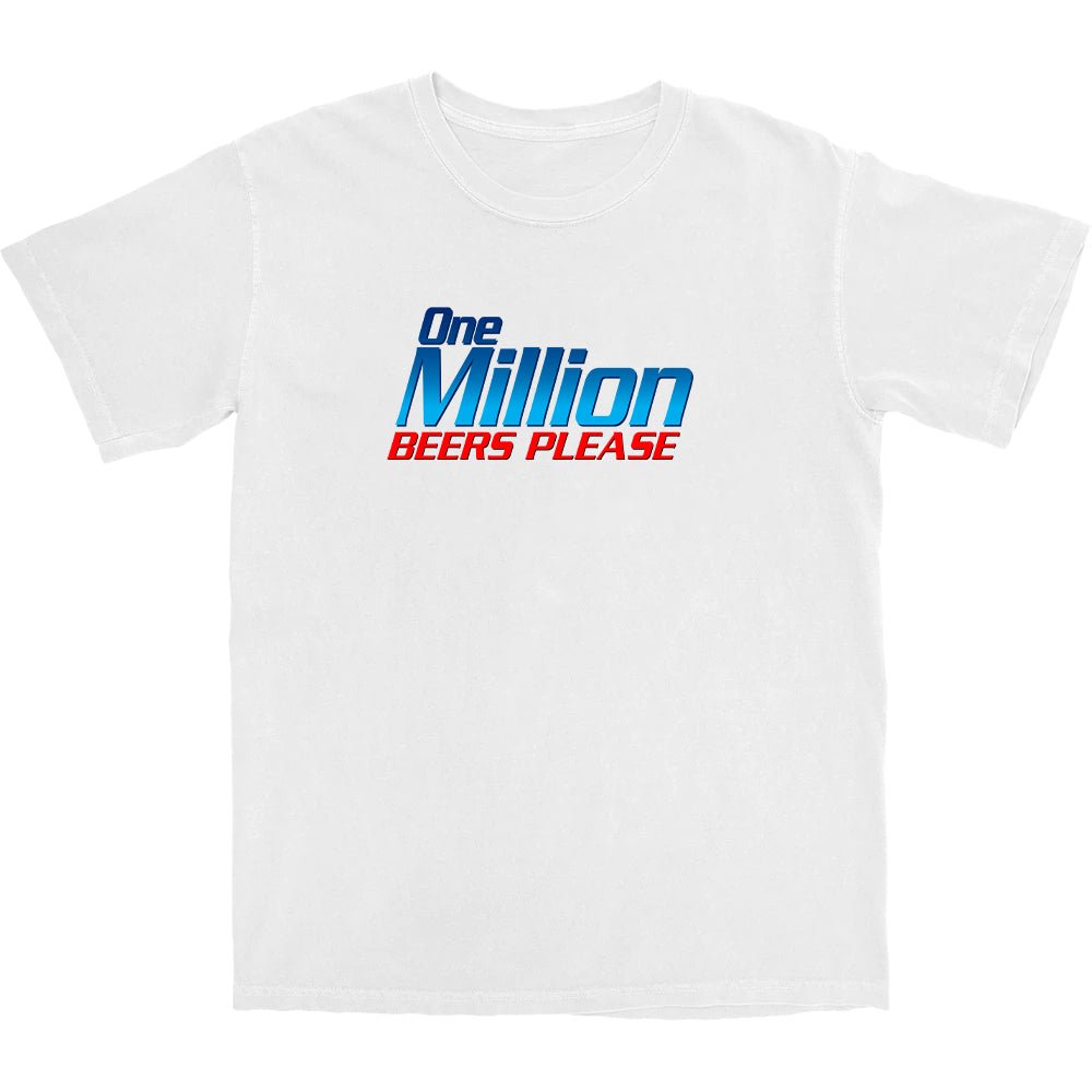 One Million Beers T Shirt - Shitheadsteve