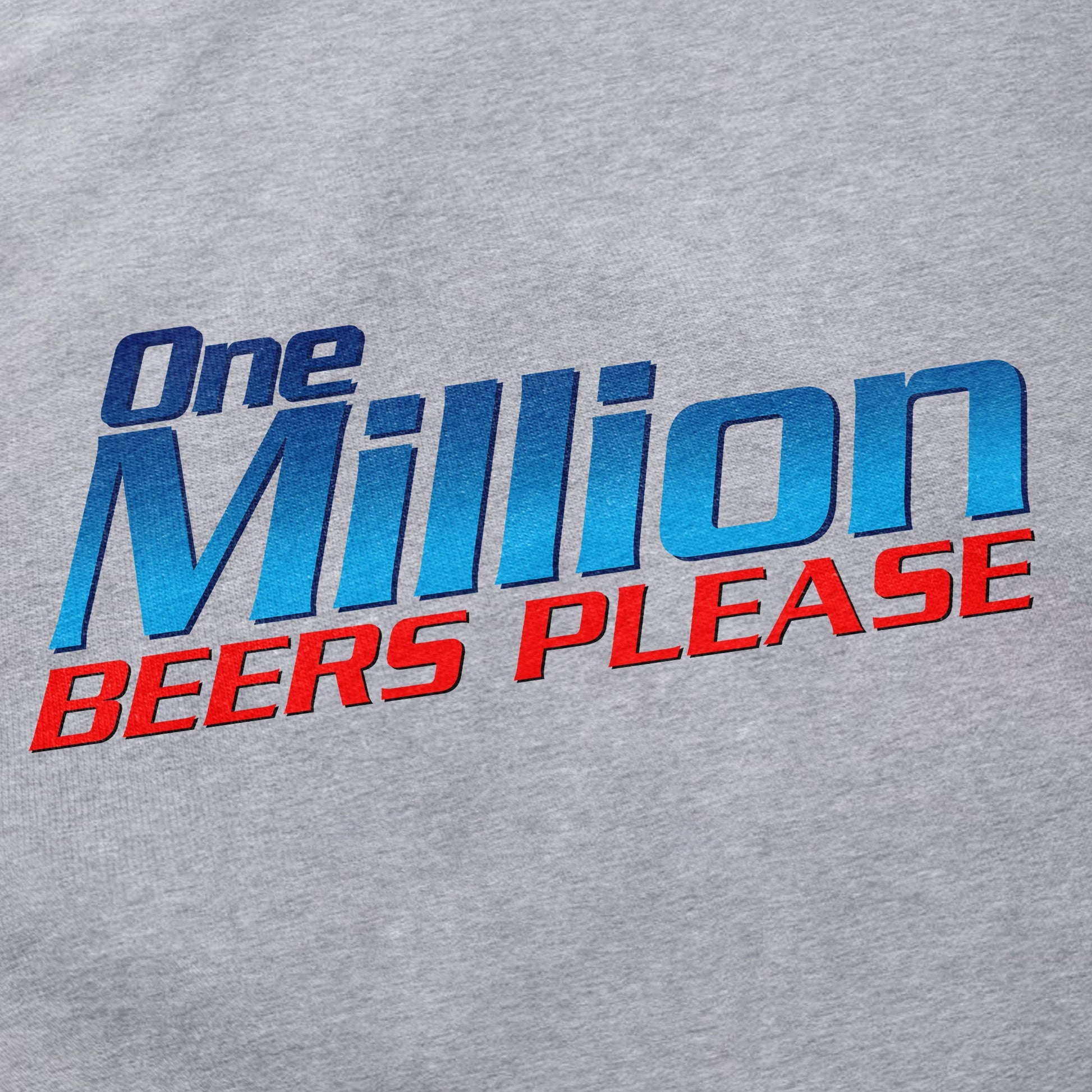 One Million Beers T Shirt - Shitheadsteve