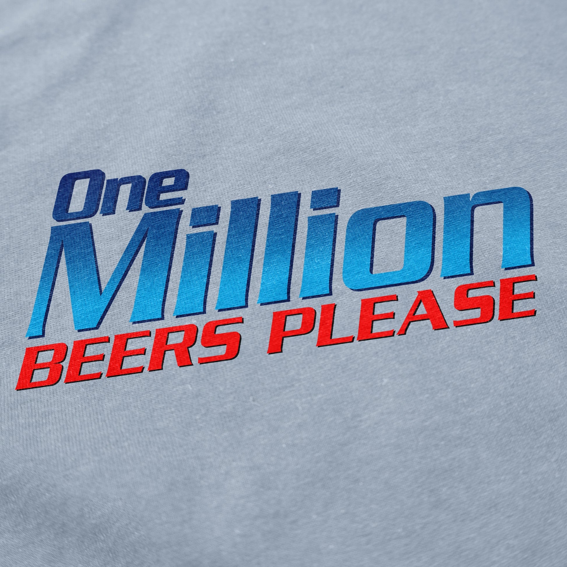 One Million Beers T Shirt - Shitheadsteve