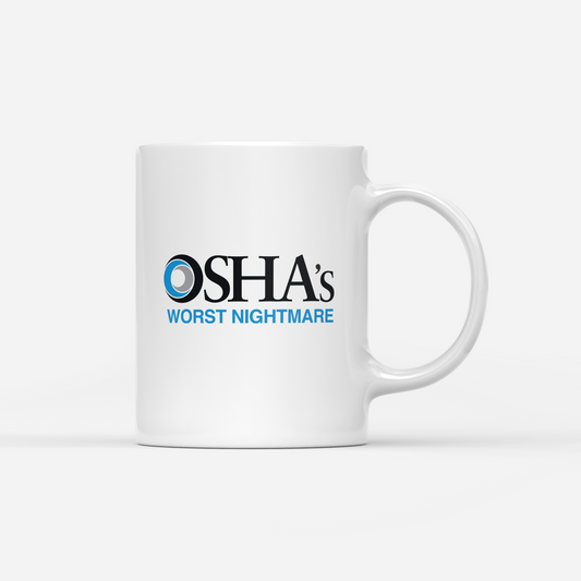 OSHA's Worst Nightmare Coffee Mug