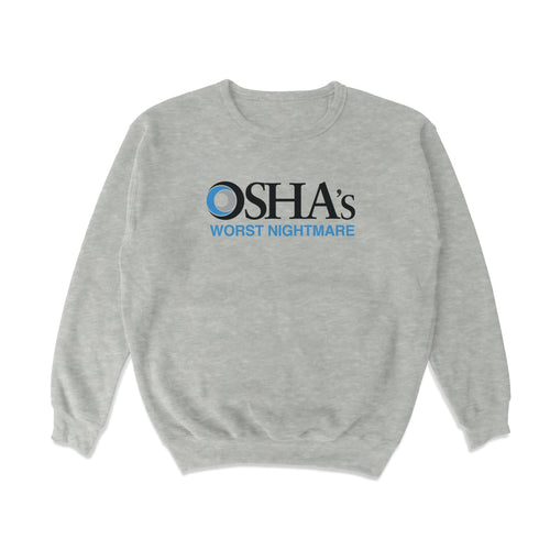 OSHA's Worst Nightmare Crewneck Sweatshirt - Shitheadsteve