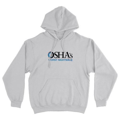 OSHA's Worst Nightmare Hoodie Sweatshirt - Shitheadsteve