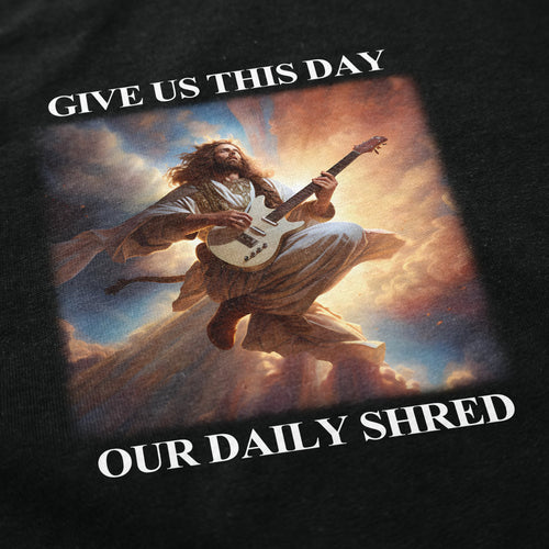 Our Daily Shred T Shirt - Shitheadsteve