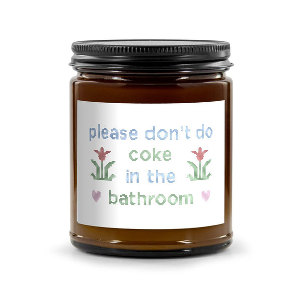 Please Don't Do Coke In The Bathroom Candle - Shitheadsteve
