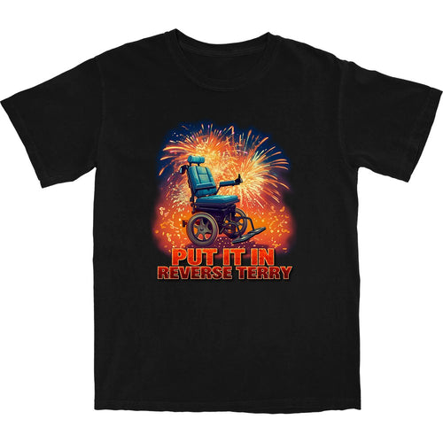 Put It In Reverse, Terry T Shirt - Shitheadsteve