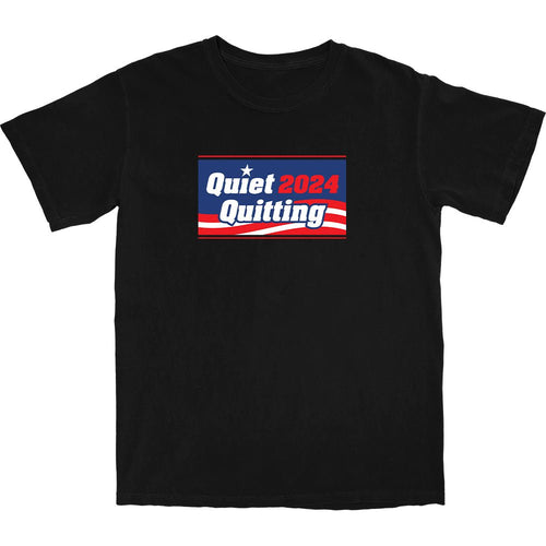 Quiet Quitting '24 T Shirt - Shitheadsteve