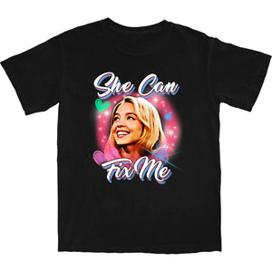 She Can Fix Me T Shirt - Shitheadsteve