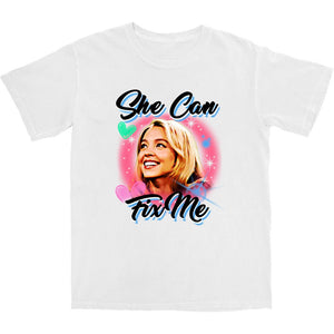 She Can Fix Me T Shirt - Shitheadsteve