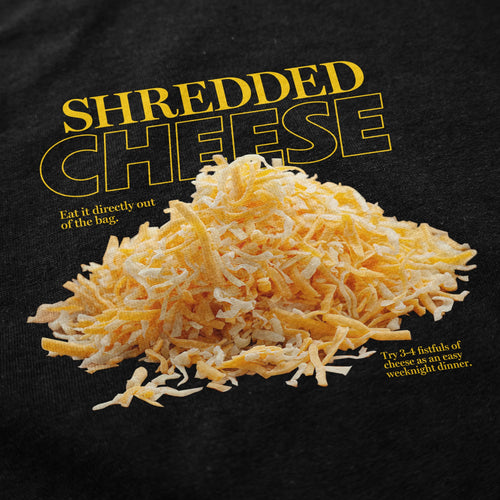 Shredded Cheese T Shirt - Shitheadsteve