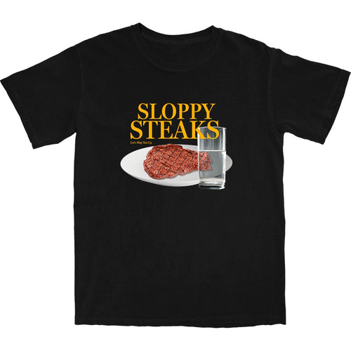 Sloppy Steaks T Shirt - Shitheadsteve