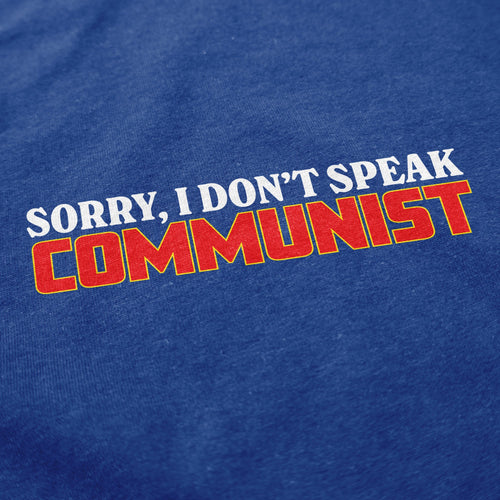 Sorry I Dont Speak Communist T Shirt - Shitheadsteve