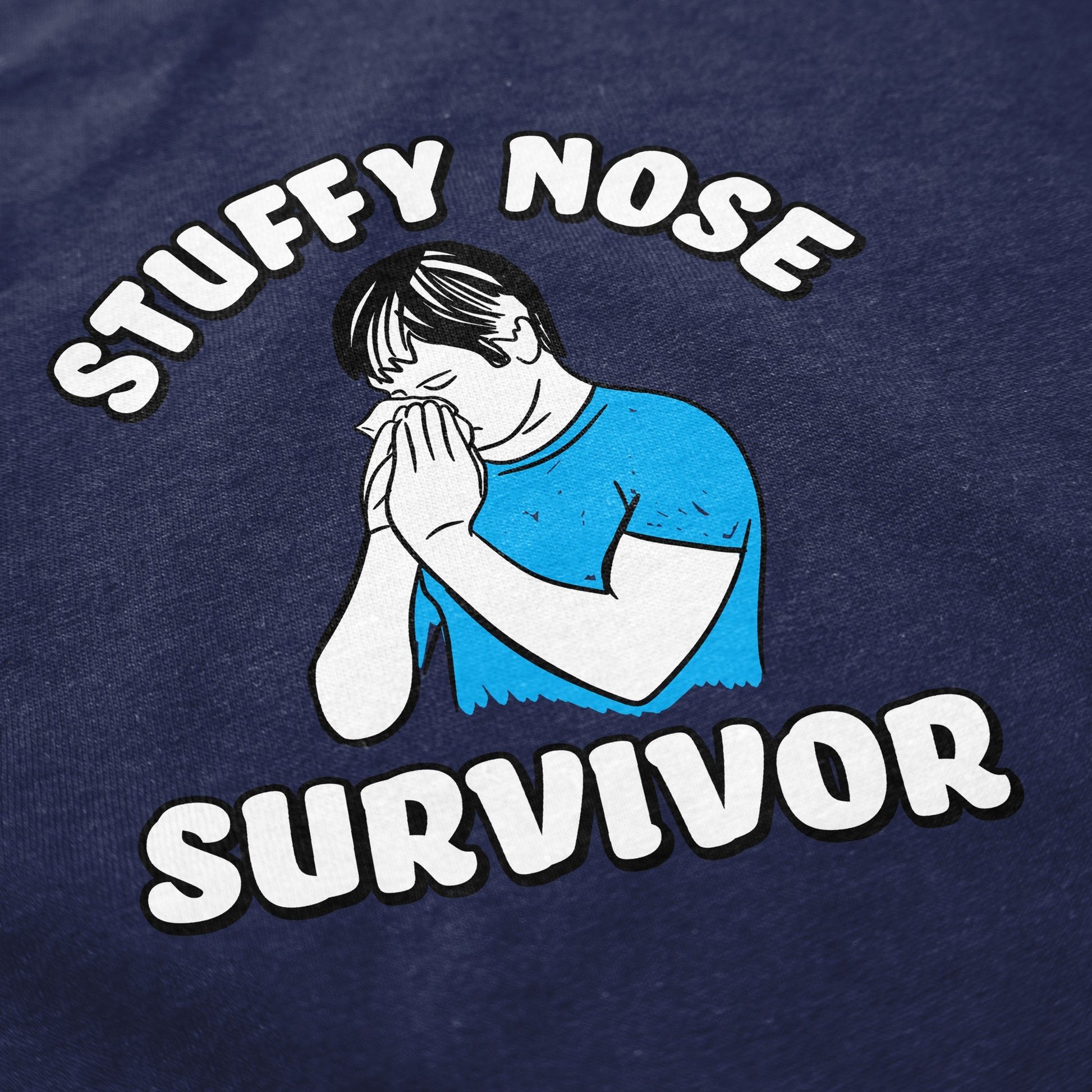 Stuffy Nose Survivor Crewneck Sweatshirt - Shitheadsteve