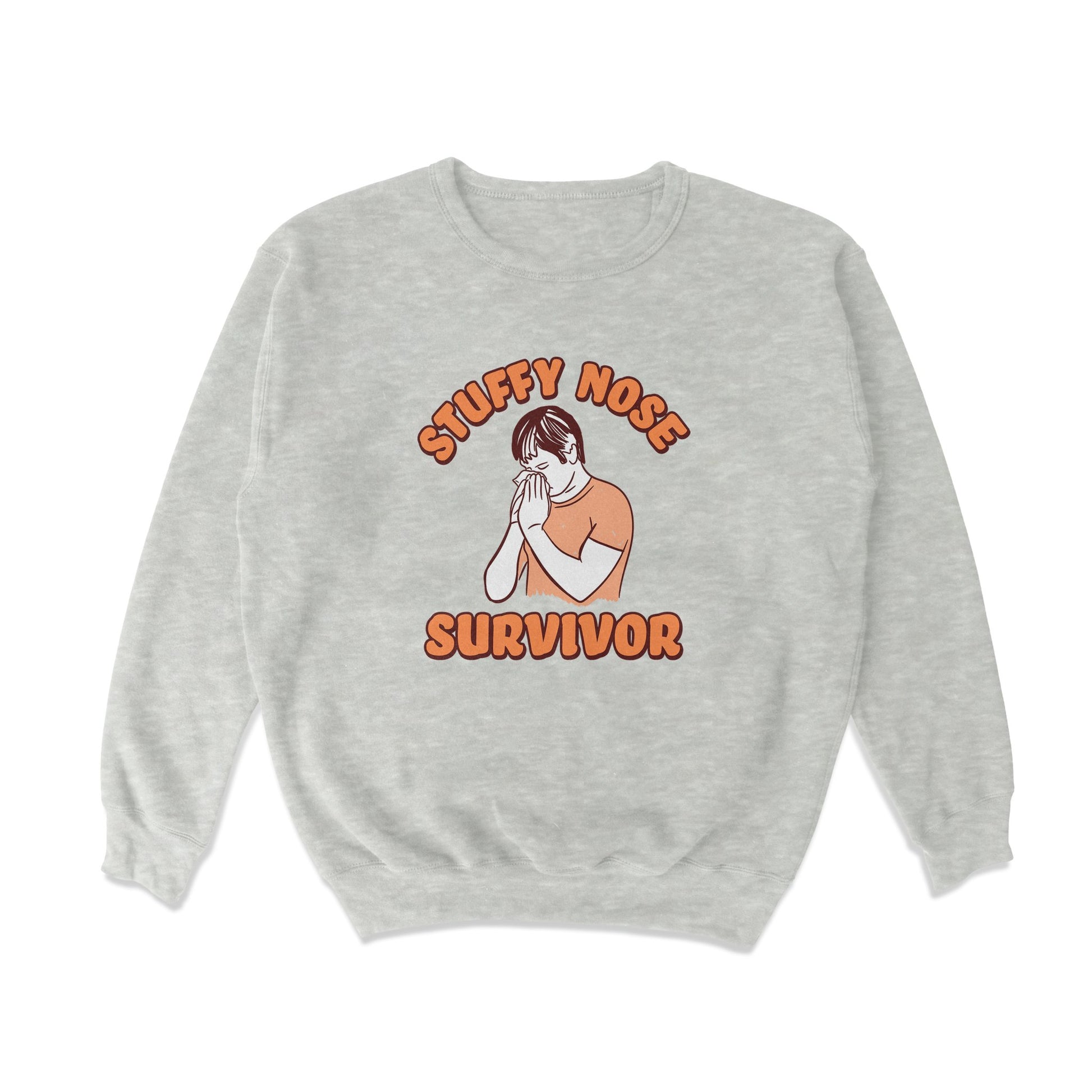 Stuffy Nose Survivor Crewneck Sweatshirt - Shitheadsteve