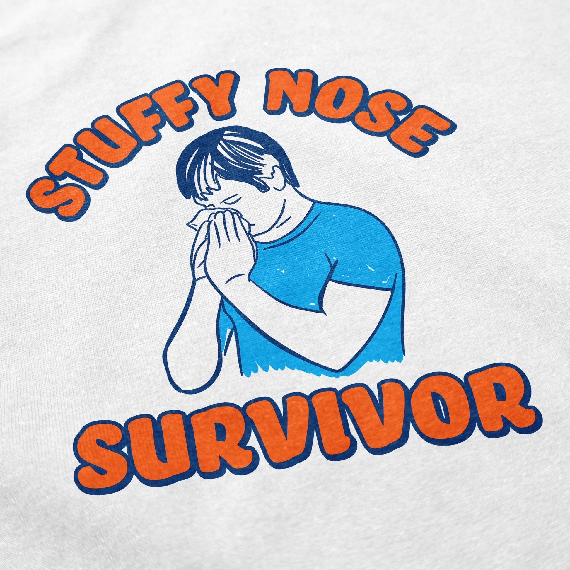 Stuffy Nose Survivor T Shirt - Shitheadsteve