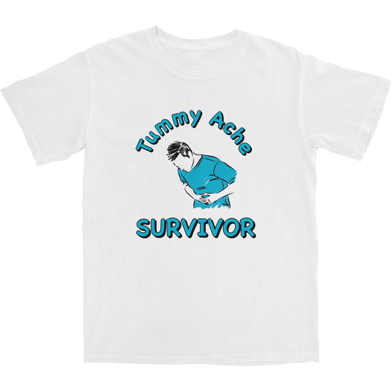 Tummy Ache Survivor T Shirt - Shitheadsteve