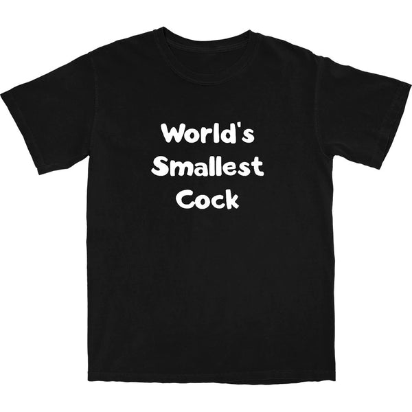 World Smallest Cock T Shirt - Shitheadsteve