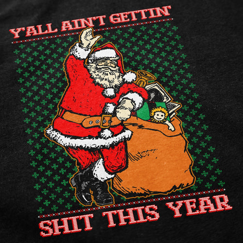 Y'all Ain't Gettin' Shit Crewneck Sweatshirt - Shitheadsteve