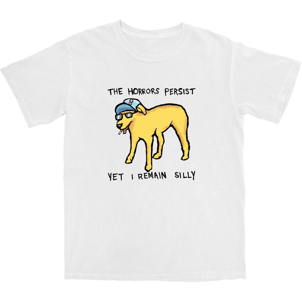 Yet I Remain Silly T Shirt - Shitheadsteve