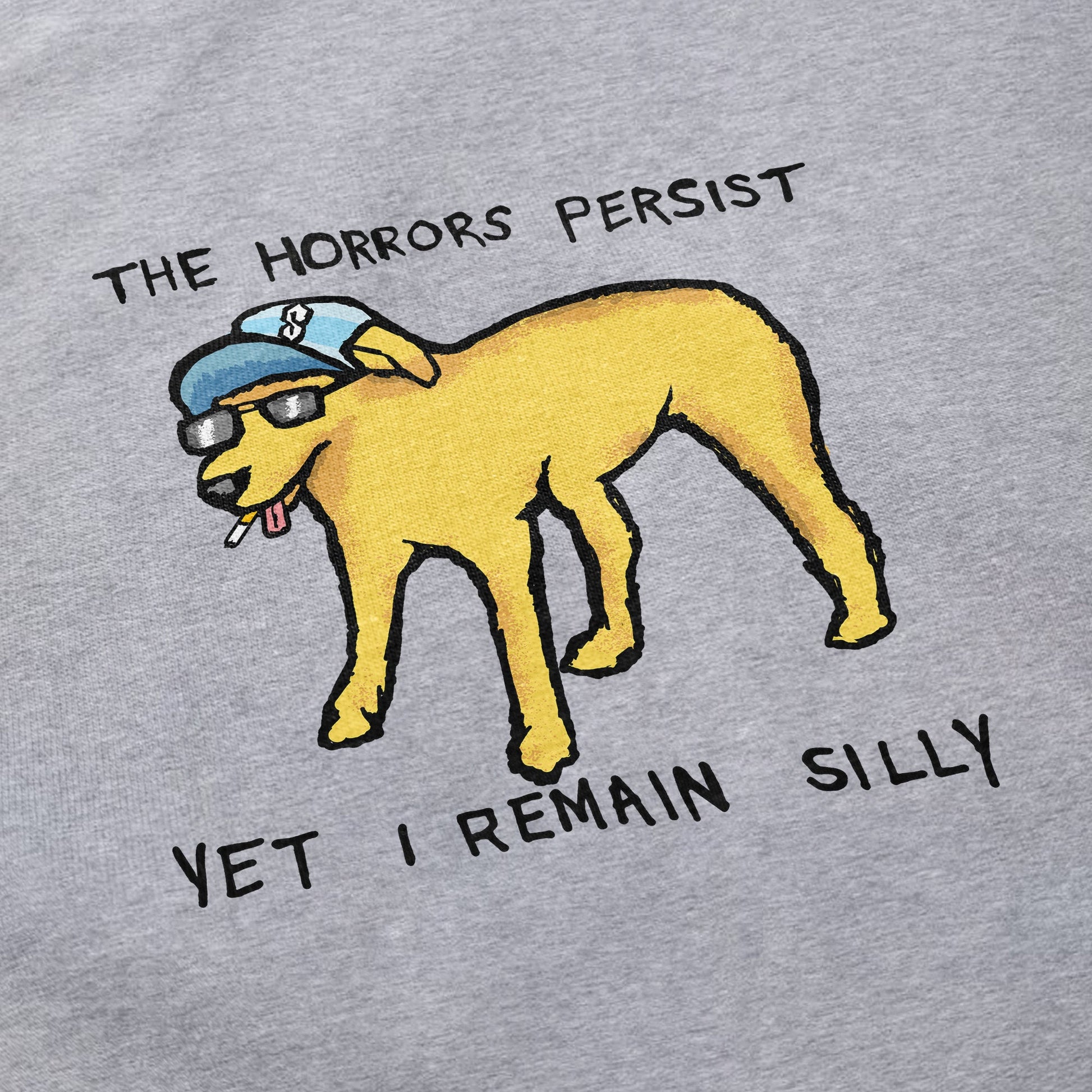 Yet I Remain Silly T Shirt - Shitheadsteve