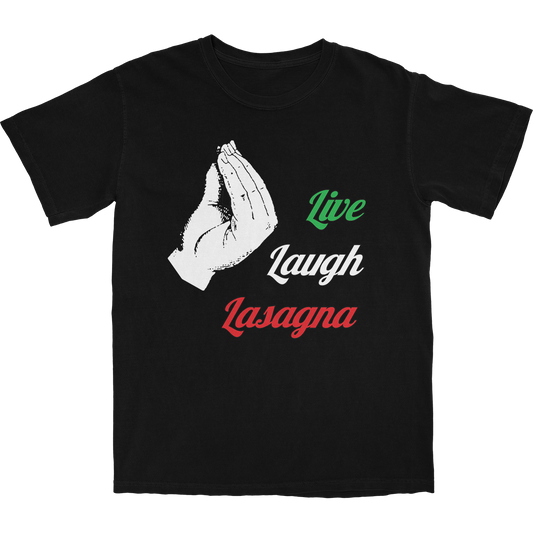 Live Laugh Lasagna T Shirt