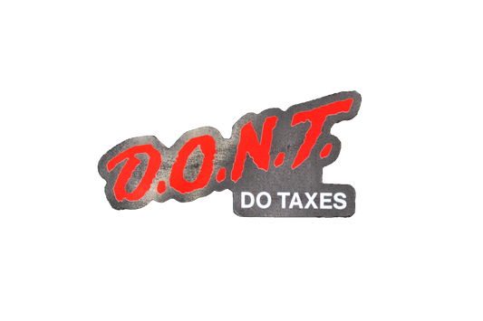 D.O.N.T Do Taxes Sticker
