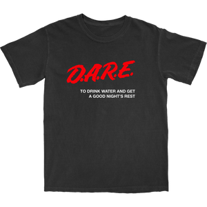 D.A.R.E To Drink Water T Shirt - Shitheadsteve