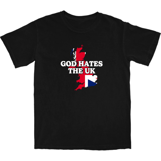 God Hates the UK T Shirt
