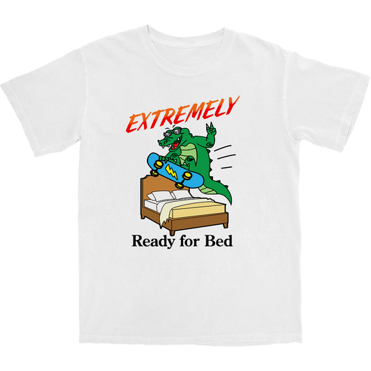 Extremely Ready for Bed T Shirt