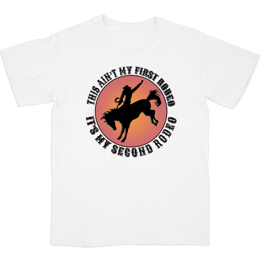 This Ain't My First Rodeo T Shirt